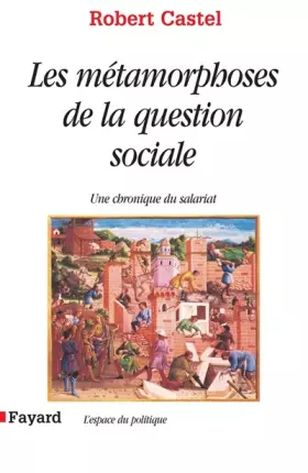 Couverture du produit · Les Métamorphoses de la question sociale : Une chronique du salariat