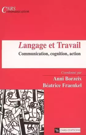 Couverture du produit · Langage et Travail : Communication, cognition, action