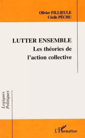 Couverture du produit · Lutter ensemble : les théories de l'action collective