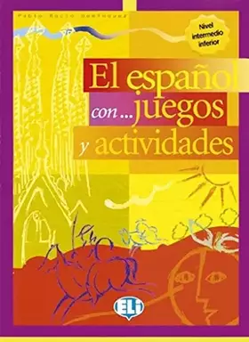 Couverture du produit · El espagnol con... juegos y actividades