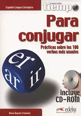 Couverture du produit · Tiempo para conjugar: Practicas sobre los 100 verbos mas usuales
