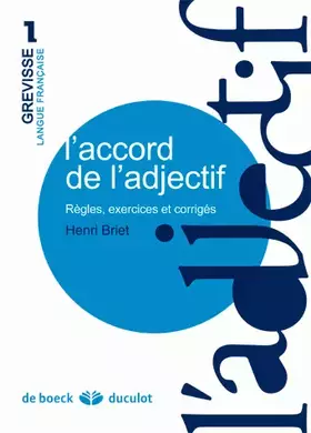 Couverture du produit · L'accord de l'adjectif : Règles, exercices et corrigés