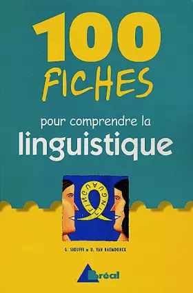 Couverture du produit · 100 fiches pour comprendre la linguistique : 1er cycle universitaire