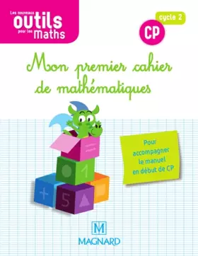 Couverture du produit · Les Nouveaux Outils pour les Maths CP (2018) - Mon premier cahier de mathématiques
