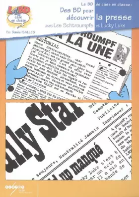 Couverture du produit · Des BD pour decouvrir la presse : Avec Les Schtroumpfs et Lucky Luke