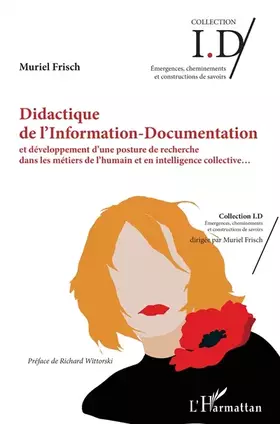 Couverture du produit · Didactique de l'Information - Documentation: et développement d'une posture de recherche dans les métiers de l'humain et en int