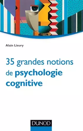 Couverture du produit · 35 grandes notions de psychologie cognitive