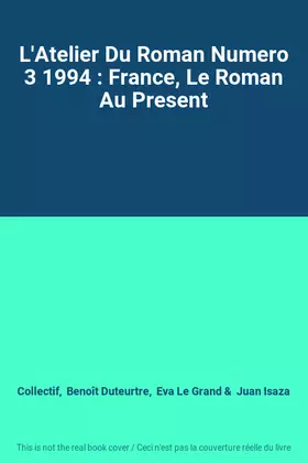 Couverture du produit · L'Atelier Du Roman Numero 3 1994 : France, Le Roman Au Present