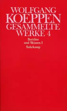 Couverture du produit · Gesammelte Werke in sechs Bänden: 4: Berichte und Skizzen I