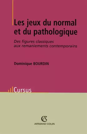 Couverture du produit · Les jeux du normal et du pathologique: Des figures classiques aux remaniements contemporains