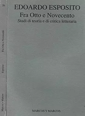 Couverture du produit · Fra Otto e Novecento. Studi di teoria e di critica letteraria