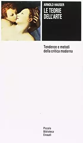 Couverture du produit · Le teorie dell'arte. Tendenze e metodi della critica moderna