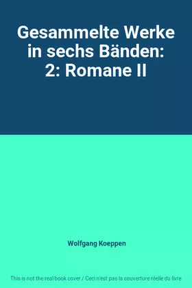 Couverture du produit · Gesammelte Werke in sechs Bänden: 2: Romane II