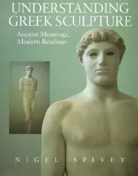 Couverture du produit · Understanding Greek Sculpture: Ancient Meanings, Modern Readings