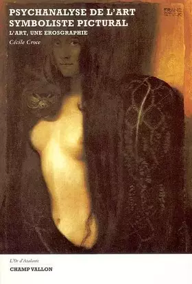 Couverture du produit · Psychanalyse de l'art symboliste pictural: L'art, une érosgraphie