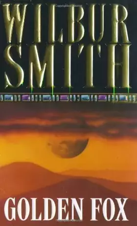 Couverture du produit · Golden Fox (Courtneys of Africa) by Smith, Wilbur New Edition (1995)