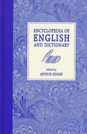 Couverture du produit · Encyclopedia of English Dictionary: Of Grammar, Usage, Spelling, Punctuation, Pronunciation, Roots, Prefixes & Suffixes, Rhetor