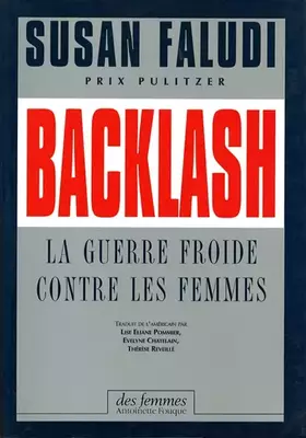 Couverture du produit · Backlash : La guerre froide contre les femmes