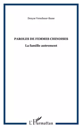 Couverture du produit · Paroles de femmes chinoises: La famille autrement