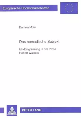 Couverture du produit · Das Nomadische Subjekt: Ich-Entgrenzung in Der Prosa Robert Walsers