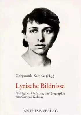 Couverture du produit · Lyrische Bildnisse: Beiträge zu Dichtung und Biographie von Gertrud Kolmar