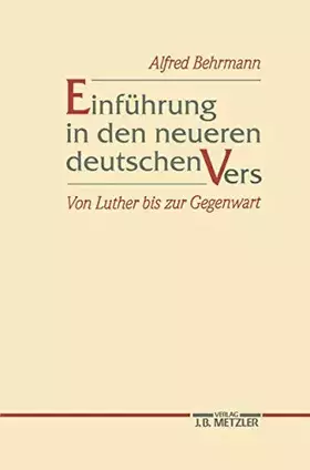 Couverture du produit · Einführung in den neueren deutschen Vers: Von Luther bis zur Gegenwart. Eine Vorlesung