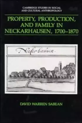 Couverture du produit · Property, Production, and Family in Neckarhausen, 1700-1870