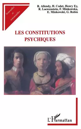 Couverture du produit · LES CONSTITUTIONS PSYCHIQUES