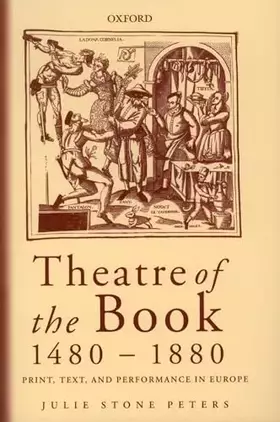 Couverture du produit · Theatre of the Book 1480-1880: Print, Text and Performance in Europe