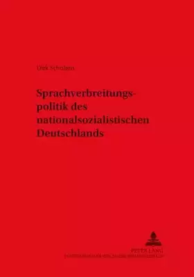 Couverture du produit · Sprachverbreitungspolitik des nationalsozialistischen Deutschlands: Dissertationsschrift (DASK – Duisburger Arbeiten zur Sprach