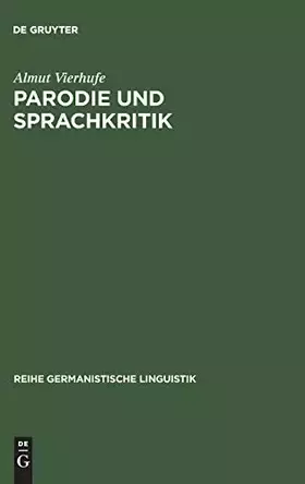 Couverture du produit · Parodie und Sprachkritik: Untersuchungen zu Fritz Mauthners »Nach berühmten Mustern« (Reihe Germanistische Linguistik, 209, Ban