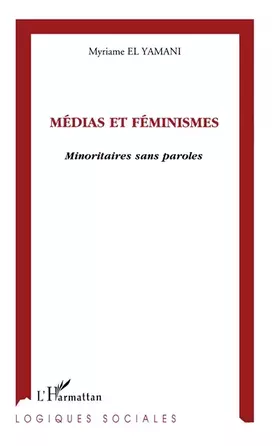 Couverture du produit · Medias et feminismes minoritaires sans paroles