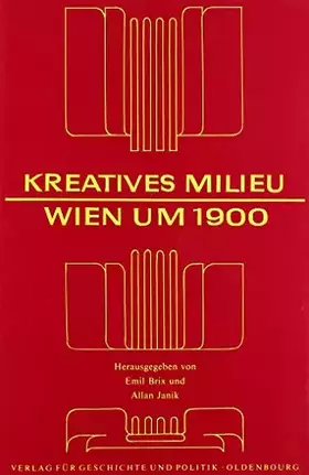 Couverture du produit · Kreatives Milieu. Wien um 1900: Ergebnisse eines Forschungsgespräches der Arbeitsgemeinschaft Wien um 1900 (Veröffentlichungen 
