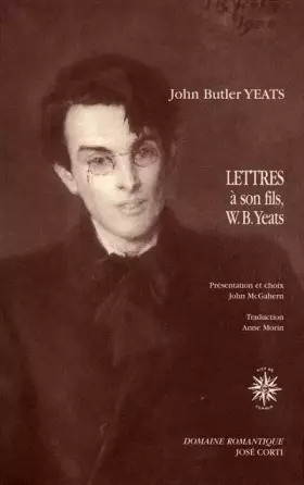 Couverture du produit · Lettres à son fils, le poète W.B. Yeats, et à d'autres correspondants (1898-1922)