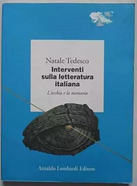 Couverture du produit · Interventi sulla letteratura italiana. L'occhio e la memoria