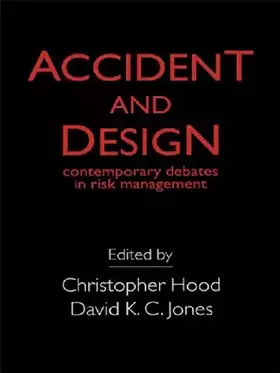 Couverture du produit · Accident And Design: Contemporary Debates On Risk Management