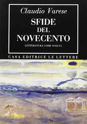 Couverture du produit · Sfide del Novecento. Letteratura come scelta