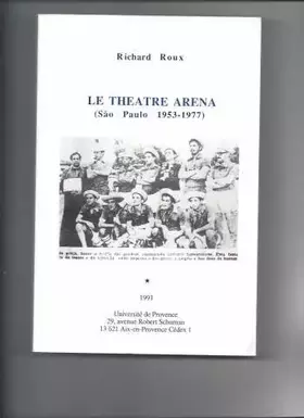 Couverture du produit · Le Théâtre Aréna de São Paulo 1953-1977. Du théâtre en rond au théâtre populaire