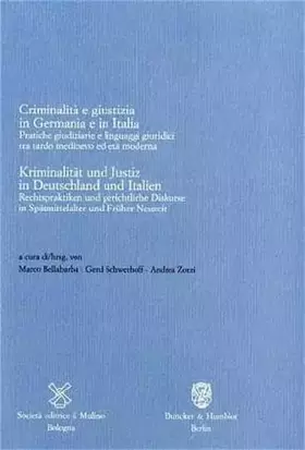 Couverture du produit · Kriminalität und Justiz in Deutschland und Italien / Criminalità e giustizia in Germania e in Italia. Rechtspraktiken und geric