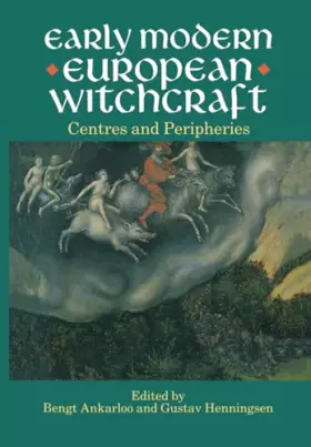 Couverture du produit · Early Modern European Witchcraft: Centres and Peripheries (Clarendon Paperbacks)