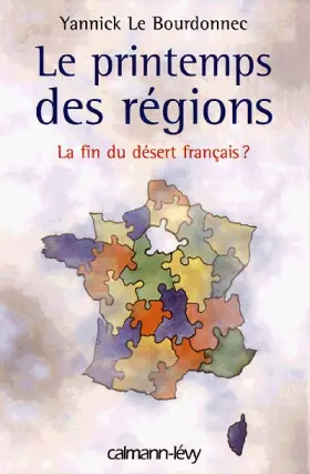 Couverture du produit · Le printemps des régions. La fin du désert français ?