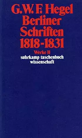 Couverture du produit · Werke in 20 Bänden mit Registerband: 11: Berliner Schriften 1818–1831 (suhrkamp taschenbuch wissenschaft)