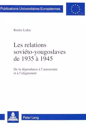 Couverture du produit · Les relations sovieto-yougoslaves de 1935 à 1945