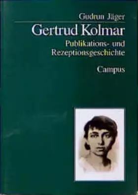 Couverture du produit · Gertrud Kolmar: Publikations- und Rezeptionsgeschichte (Campus Judaica)