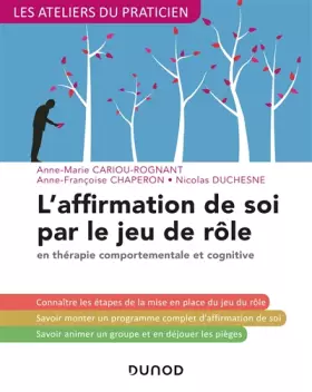 Couverture du produit · L'affirmation de soi par le jeu de rôle - 3e éd. - En thérapie comportementale et cognitive: en thérapie comportementale et cog