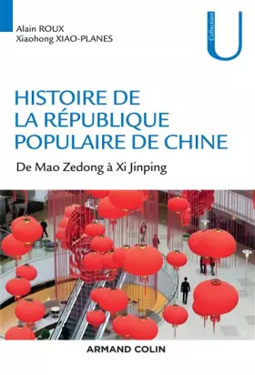 Couverture du produit · Histoire de la République Populaire de Chine - De Mao Zedong à Xi Jinping: De Mao Zedong à Xi Jinping