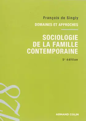 Couverture du produit · Sociologie de la famille contemporaine - 5e éd.