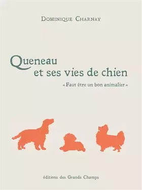 Couverture du produit · Queneau et ses vies de chien: "Faut être un bon animalier"