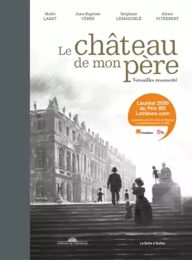 Couverture du produit · Le Château de mon père: Versailles ressuscité