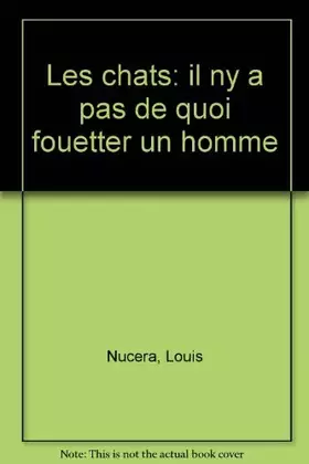 Couverture du produit · Les Chats : Il n'y a pas de quoi fouetter un homme